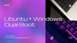 Dual Boot Ubuntu on Windows 10