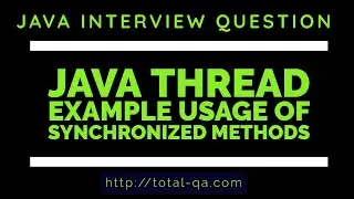 JAVA THREAD EXAMPLE | Synchronized Methods | Interview Questions | Selenium WEBDRIVER  Interview