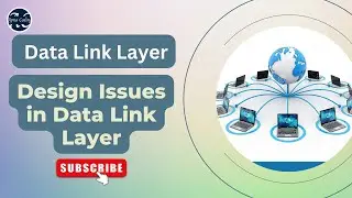 Data Link Layer Design Issues | computer Networks and its Responsibilities