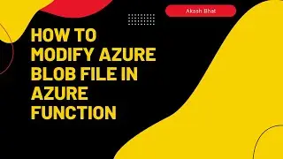 How to Modify Azure Blob File in Azure Function - Excel JS
