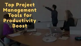 Top Project 🏗️ Management Tools for Productivity ♻️ Boost 🚀