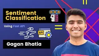 Build your first Sentiment Classification API with Gagan Bhatia