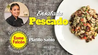 Esmeralda Falcón | Ensalada de Pescado | Platillo Sabio