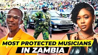 Top 10 Most Protected Musicians in Zambia