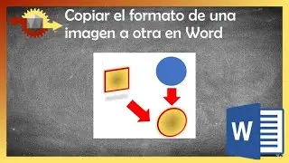 Cómo copiar el formato de una imagen a otra en Word