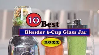 Best  Blender 6-Cup Glass Jar 2022 💥 Top Ten  Blender 6-Cup Glass Jar reviews
