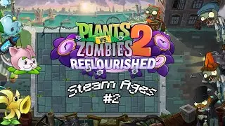 Kenapa di zaman Uap ini banyak zombie kuat?!(Plants vs. Zombies Reflorised!?!)#2