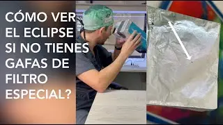 Cómo ver el eclipse si no tienes gafas de filtro especial?