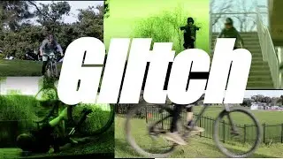 Glitch - Mountain Bike Film