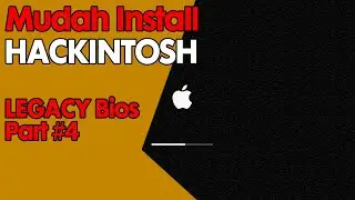Install hackintosh mudah untuk legacy bios - part 4