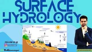 Surface Hydrology: Runoff, Overland Flow - Components, factors and Estimation 