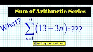 How to  find Sum of an arithmetic Series Algebra 2 Honors U9L3 Mathgotserved