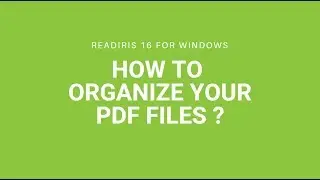 Readiris 16 Windows: How to organize your PDF files?