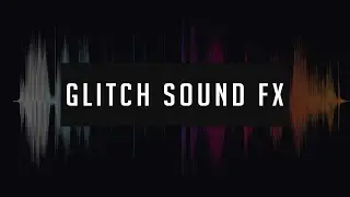 Glitch Sound Effect - Pack