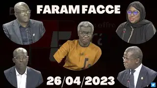 🚨 Faram Facce - Invités : Kafor Touré, Abba Mbaye, Adji B. Kanouté, Ayib Daffé  - 26 Avril 2023
