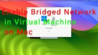 Enable Bridged network in windows 11 virtual machine on Mac  M1 M2 M3 in Parallels