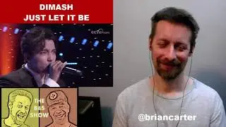 Dimash REACTION Just Let It Be