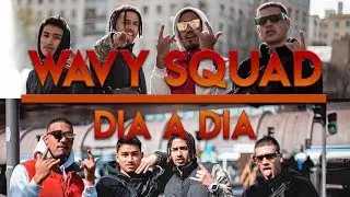 Wavy Squad - Día a Día (Prod. by G.Nuviala)