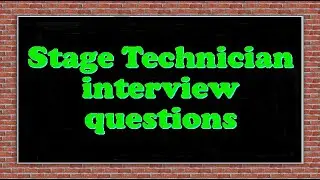 Stage Technician interview questions