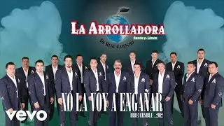 La Arrolladora Banda El Limón De René Camacho - No La Voy A Engañar (Animated Video)