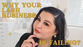 Why your lash business is failing and how to fix it