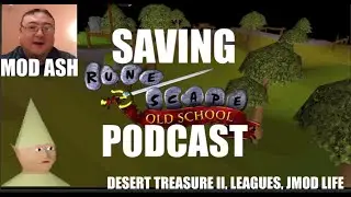 MOD ASH Interview! Saving OSRS Podcast (Jmod Life, Early Years, DT2, Leagues)