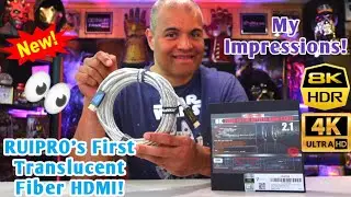 RUIPRO Translucent 8K Fiber Optical HDMI Cable! - Unboxing
