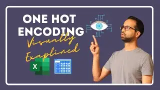 One Hot Encoding visually explained using Excel