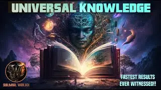 Get Universal Knowledge (Know what they don't want you to know!)
