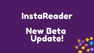 Instareader Beta update 3.0 new features and Installation Instructions