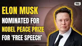 Nobel Peace Prize 2025: Elon Musk Nominated for Free Speech Stance by European Parliament member