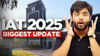 IAT 2025 Latest UPDATE | BIGGEST EVER CHANGE in Eligibility, Seats, Exam Date and Courses!
