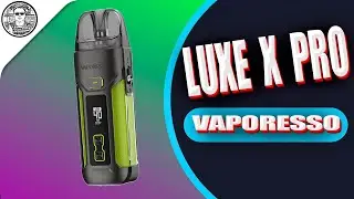 Vaporesso LUXE X PRO. Здесь то что ВЫ так ждали.