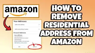 How To Remove A Residential Address From Your Amazon Account