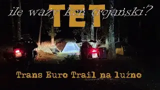 1000 km Trans Euro Trail Polska - TET in Poland casually :-)