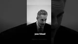 How to Know Who Your Real Friends Are - JORDAN PETERSON