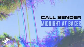 Call Sender - Midnight At Baker (Official Video)