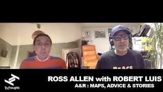 Robert Luis (Tru Thoughts/Unfold) - ROSS ALLEN with ROBERT LUIS - A&R : MAPS, ADVICE & STORIES