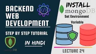 MongoDB  Installation | Set Environment Variable | Backend Web Development #24