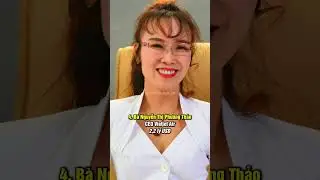 Top 10 người giàu nhất Việt Nam năm 2024 #vingroup  #phamnhatvuong  #nguyenthiphuongthao