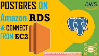 How to Create PostgreSQL Database in AWS RDS | Connect PostgreSQL RDS using EC2 Instance | AWS RDS