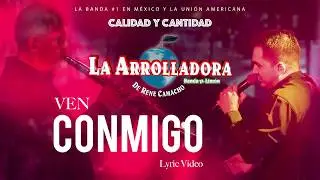 La Arrolladora Banda El Limón De René Camacho - Ven Conmigo (Lyric Video)