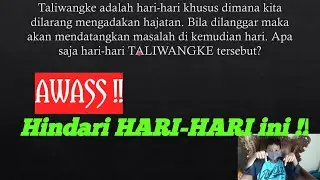 Awas, Perhatikan Hari Taliwangke, Hari Naas / Pantangan Untuk Mengadakan Hajatan