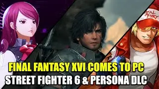 FFXVI PC Release & Update | New Street Fighter 6 Info | Persona 3 DLC Boss!? | Morning Quest #5