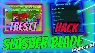 NEW Slasher Blade SCRIPT PASTEBIN 2023 | Auto Farm, INSTA KILL, Auto Open Chest & More