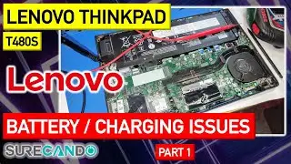 Lenovo ThinkPad T480s Not charging battery / charging issues. What could be the problem? Part 1