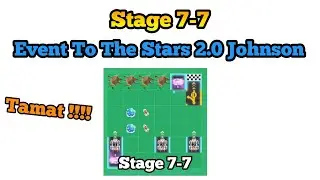Tamat !! Stage 7-7 Misi Mini Games Johnson Event To The Stars 2.0 Johnson Mobile Legends