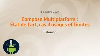 [GDG Rennes Android] Compose Multiplatform : État de l’art, cas d’usages et limites