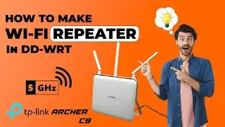 TP Link Archer C9 Router into a Wireless Repeater With DD WRT Firmware