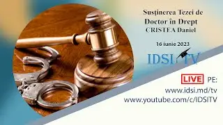 16.06.2023, 14:00 | Susţinerea Tezei de Doctor în Drept - CRISTEA Daniel